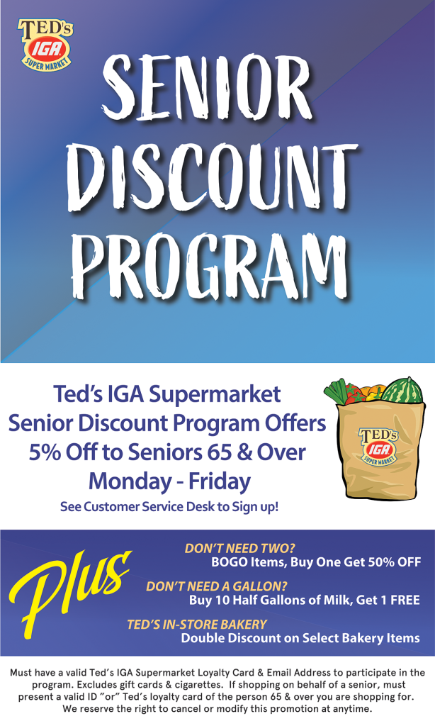 Senior Discount Program | Ted's IGA Supermarket