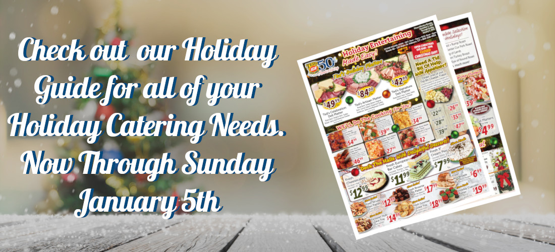 Check out our holiday guide for all of your holiday catering needs. now through January 5th